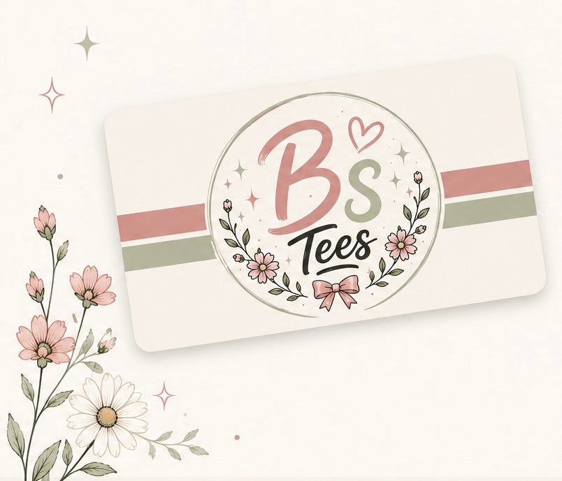 Bs Tees Gift Card