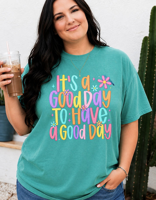 It’s a Good Day to Have a Good Day