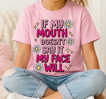 If My Mouth Doesn’t Say It, My Face Will